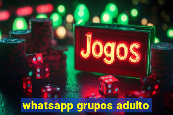 whatsapp grupos adulto